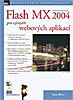 Nate Weiss: Flash MX 2004 professional pro vývojáře webových aplikací
