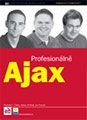 Nicholas C. Zakas, Jeremy McPeak, Joe Fawcett: Ajax Profesionálně