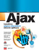 Ryan Asleson, Nathaniel Schutta: Ajax – Vytváříme vysoce interaktivní webové aplikace